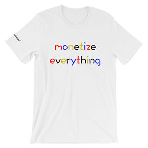 Life Rocketed Monetize Everything T-Shirt