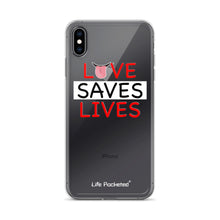 Load image into Gallery viewer, Life Rocketed love saves lives iPhone case