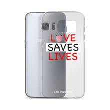 Load image into Gallery viewer, Life Rocketed love saves lives samsung phone case