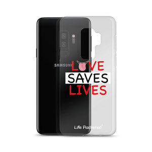 Life Rocketed love saves lives samsung phone case