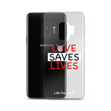 Load image into Gallery viewer, Life Rocketed love saves lives samsung phone case