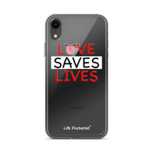 Load image into Gallery viewer, Life Rocketed love saves lives iPhone case