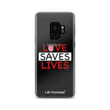 Load image into Gallery viewer, Life Rocketed love saves lives samsung phone case