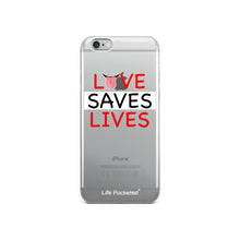 Load image into Gallery viewer, Life Rocketed love saves lives iPhone case